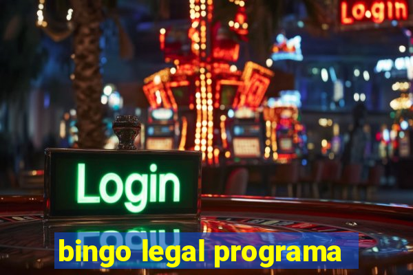 bingo legal programa